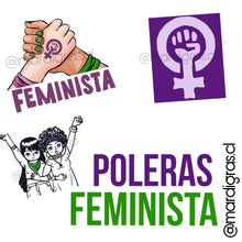 Cargar imagen en el visor de la galería, POLERA FEMINISTA / MIRA TODOS LOS DISEÑOS